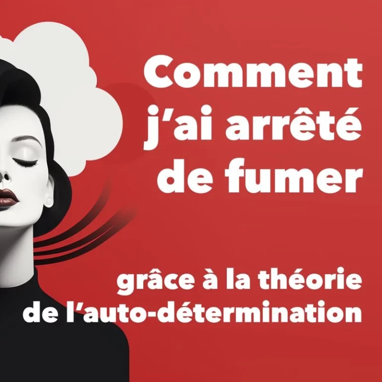 Visuel avec inscrit dessus"comment j'ai arrêté de fumer grâce à la théorie de l'auto-détermination"